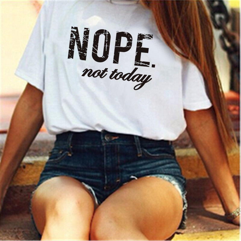 Nope Not Today Letter Print T shirt